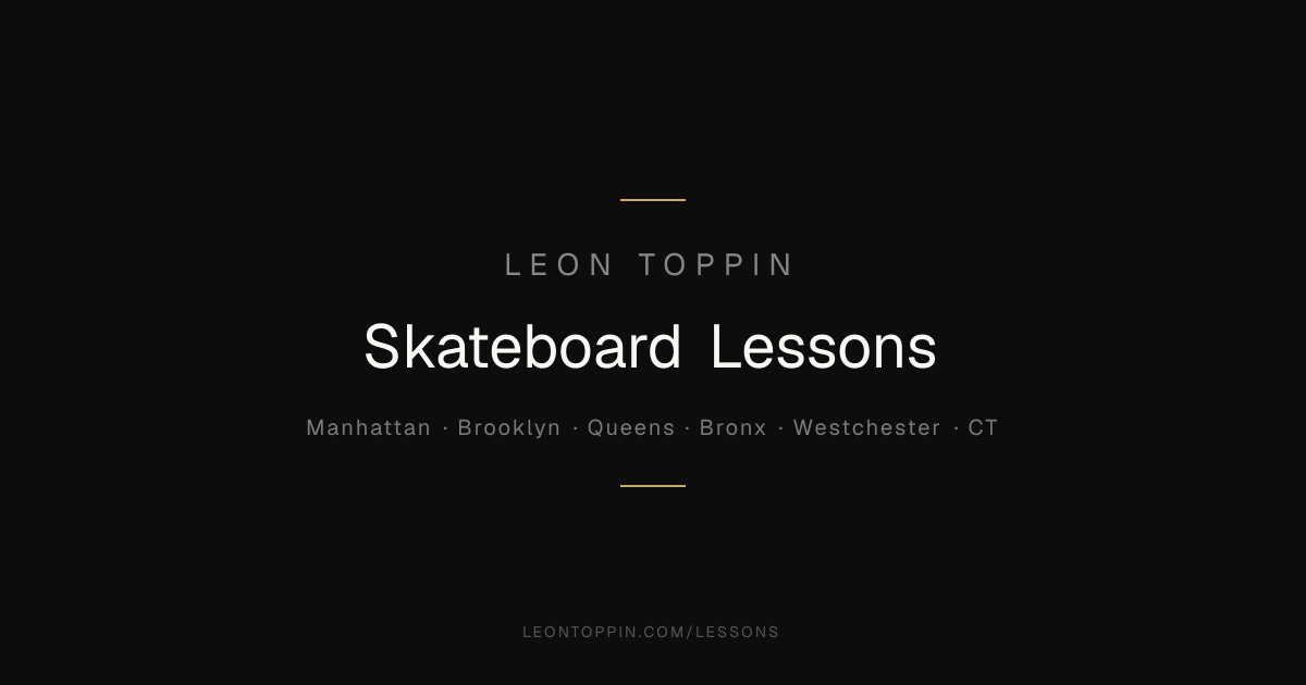 Personalized Skateboard Lessons NY — Adults, Kids & Families | Leon ...